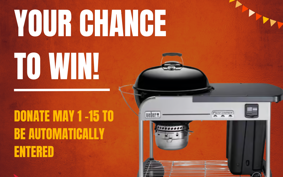 Fire Up the Giving Spirit This May: Win a New Grill